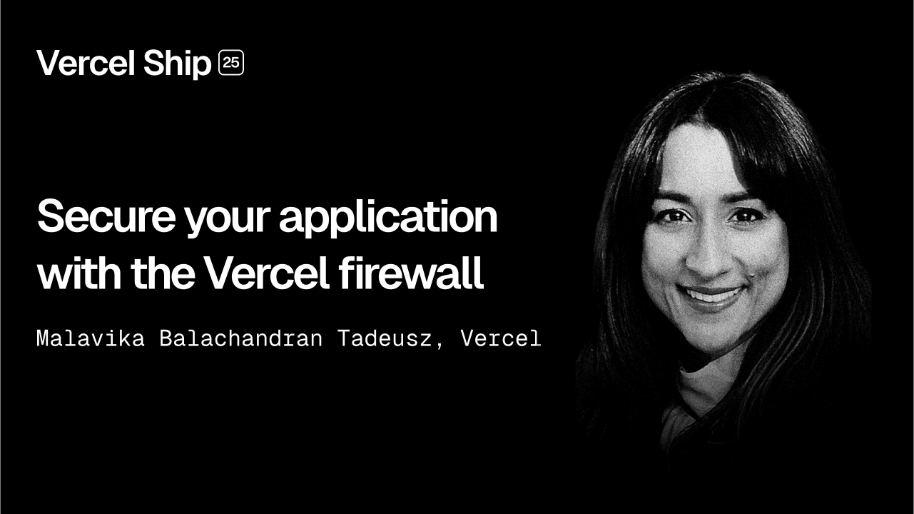 Secure your applications with the Vercel Firewall