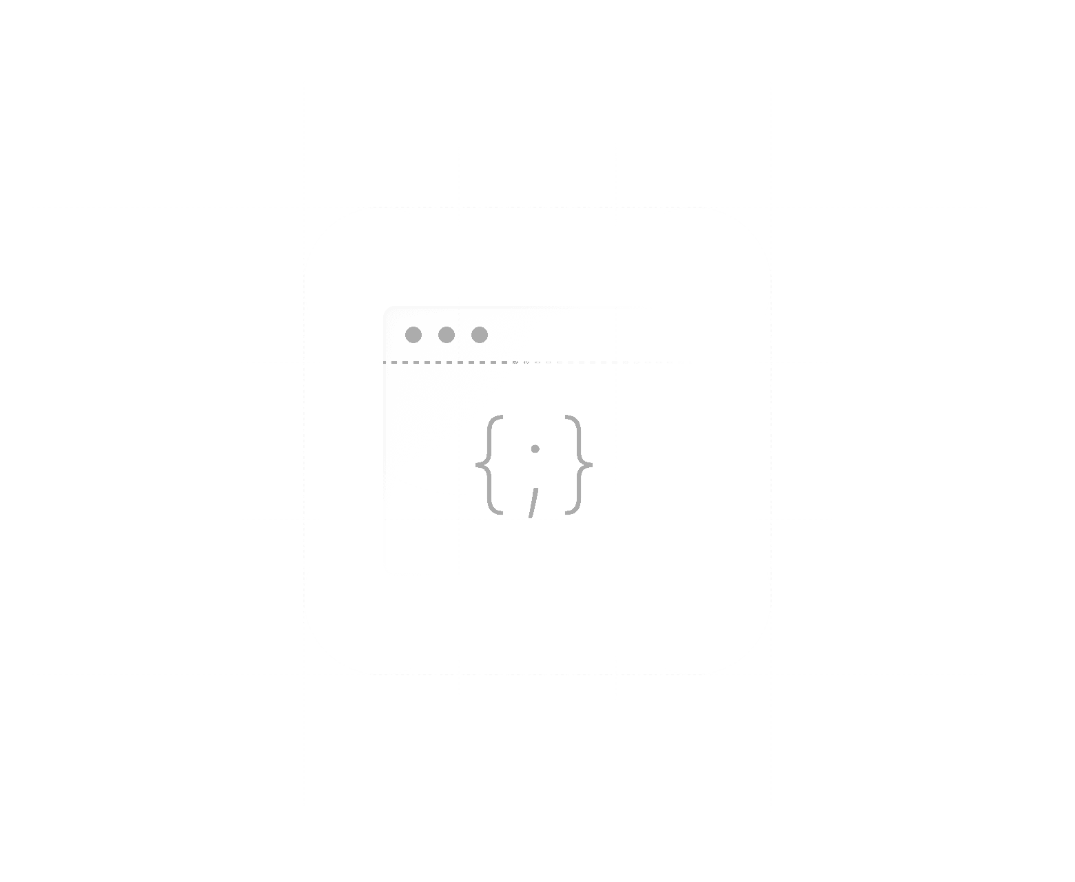 An illustration of a file explorer window with a left curly brace, semicolon, and right curly brace inside. They are surrounded by a square with rounded corners and a dashed outline.
